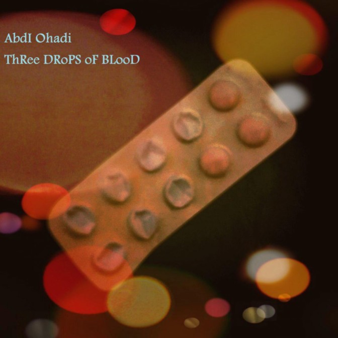 Abdi Ohadi – Three Drops of Bloood