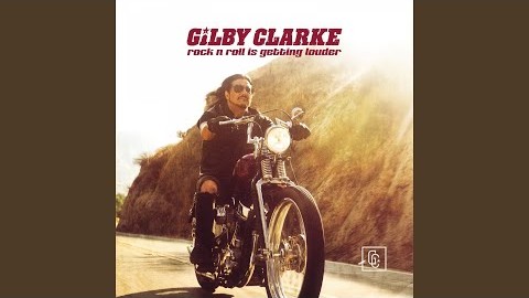 Former GUNS N’ ROSES Guitarist GILBY CLARKE Returns With New Single ‘Rock N Roll Is Getting Louder’