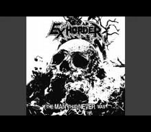 Listen To EXHORDER’s New Single ‘The Man That Never Was’