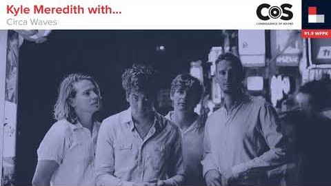 Circa Waves on Sad Happy, Global Politics, and Circa Fest