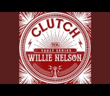 CLUTCH Releases New Version Of ‘Willie Nelson’ As Part Of ‘Weathermaker Vault Series’