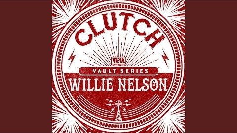 CLUTCH Releases New Version Of ‘Willie Nelson’ As Part Of ‘Weathermaker Vault Series’