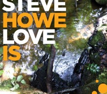 YES Guitarist STEVE HOWE To Release New Solo Album ‘Love Is’ In July