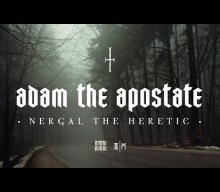 BEHEMOTH Frontman NERGAL: ‘Adam The Apostate’ Documentary Due In The Fall