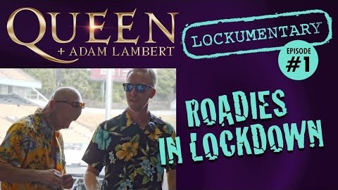 QUEEN + ADAM LAMBERT Salute Their Crew In ‘Roadies In Lockdown’ Video Series