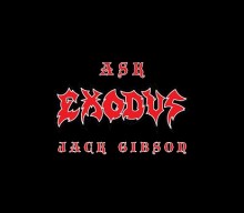 EXODUS’s JACK GIBSON Reveals ‘Most Annoying Thing About Being In A Band’