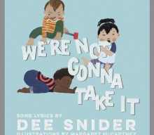 DEE SNIDER’s Iconic TWISTED SISTER Anthem ‘We’re Not Gonna Take It’ Is Inspiration For New Children’s Book