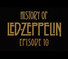 Watch Episode 10 Of LED ZEPPELIN’s ‘History Of Led Zeppelin’ YouTube Series