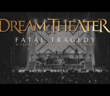 Watch DREAM THEATER Perform ‘Fatal Tragedy’ From ‘Distant Memories – Live In London’