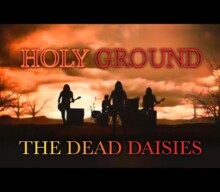 THE DEAD DAISIES Drop Music Video For ‘Holy Ground (Shake The Memory)’