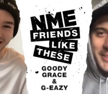 NME Friends Like These: G-Eazy x Goody Grace