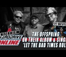THE OFFSPRING Explains ‘Let The Bad Times Roll’ Album Title