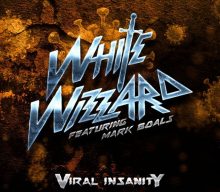 WHITE WIZZARD To Release ‘Viral Insanity’ Single Feat. MARK BOALS
