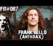 ANTHRAX’s FRANK BELLO Says He Is ‘Done’ Shaking Hands With People