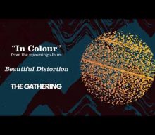 THE GATHERING Drops New Single ‘In Colour’ From ‘Beautiful Distortion’ Album
