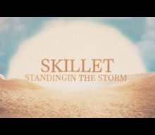 SKILLET Drops Lyric Video For New Single ‘Standing In The Storm’