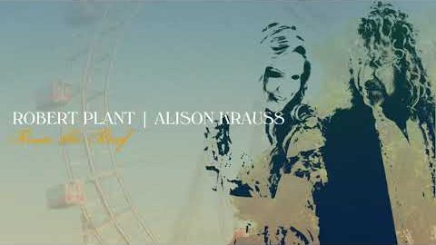 ROBERT PLANT And ALISON KRAUSS Celebrate New Album ‘Raise The Roof’ With Series Of Live Performances